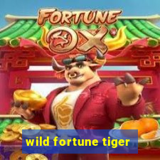 wild fortune tiger